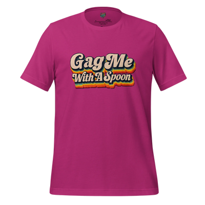 Gag Me with a Spoon Shirt Berry