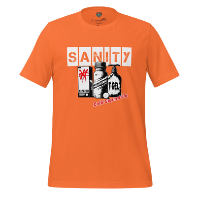 HRT Sanity Sold Separately shirt Orange