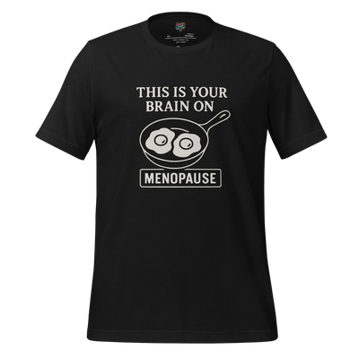 Your Brain on Menopause Shirt Vintage Black