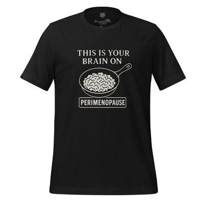 Your Brain on Perimenopause Shirt Vintage Black