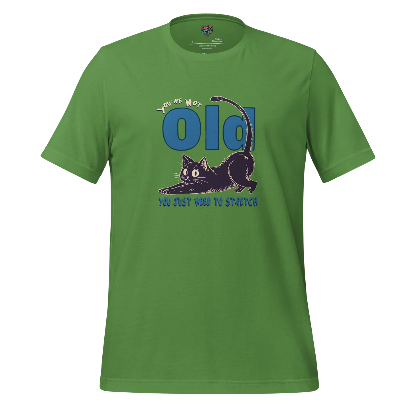 You're Not Old Shirt Leaf