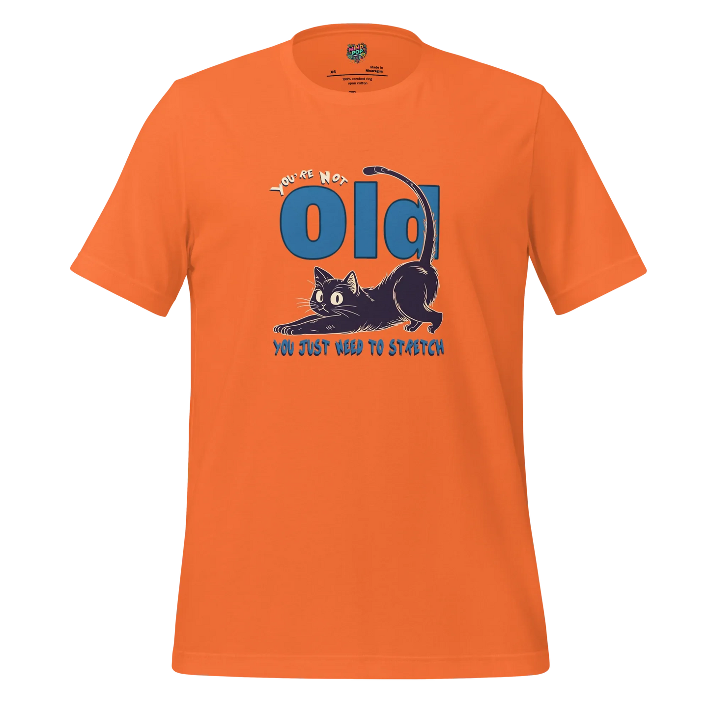You're Not Old Shirt Orange