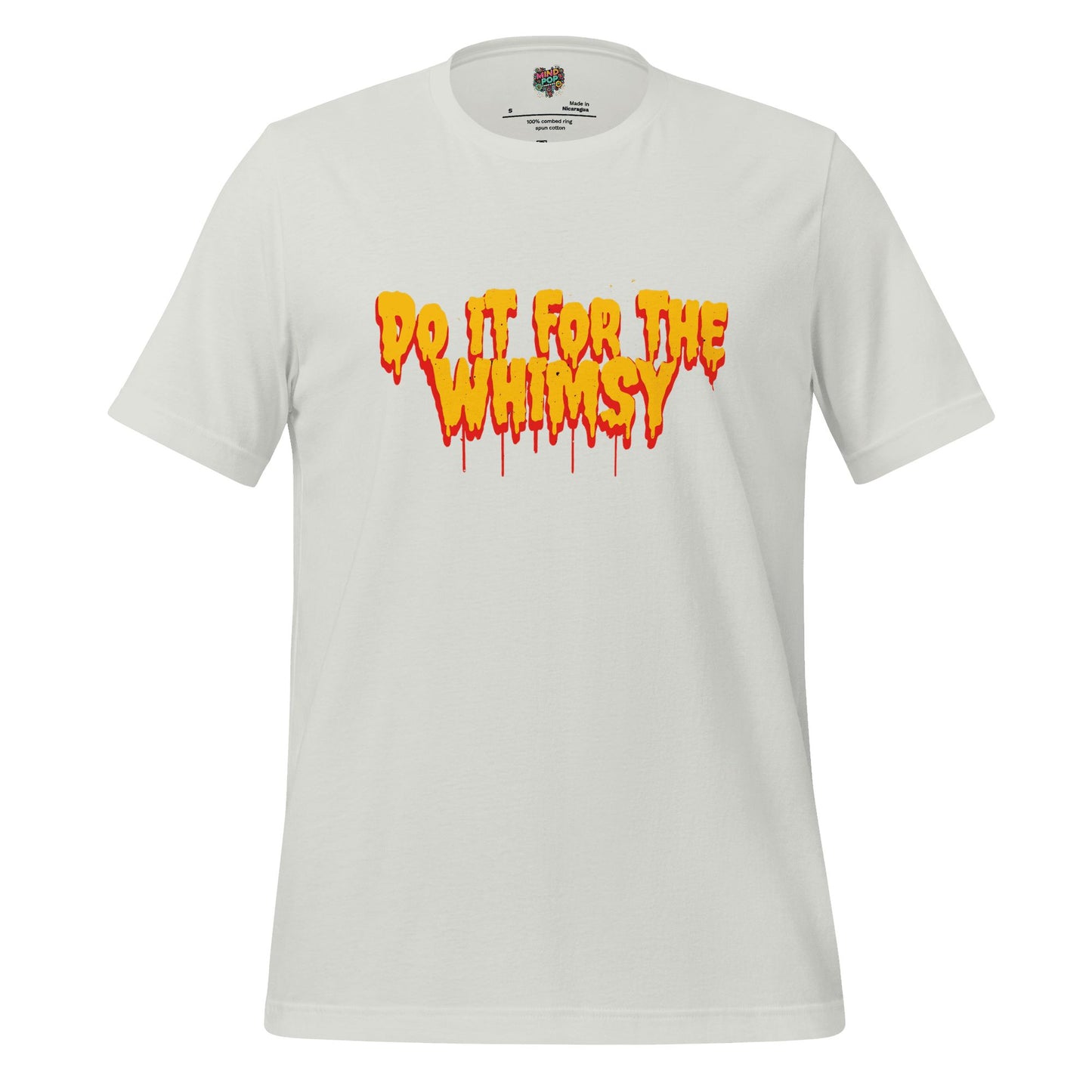 Do It for the Whimsy Tee — Dark Humor Graphic Shirt Silver