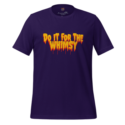 Do It for the Whimsy Tee — Dark Humor Graphic Shirt Team Purple