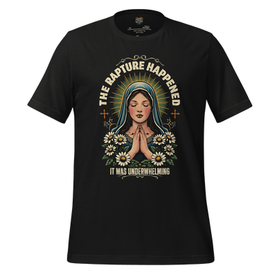 The Rapture Happened Shirt Vintage Black