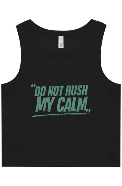 Don't Rush My Calm Premium Organic Cotton Yoga & Pilates Crop Tank black