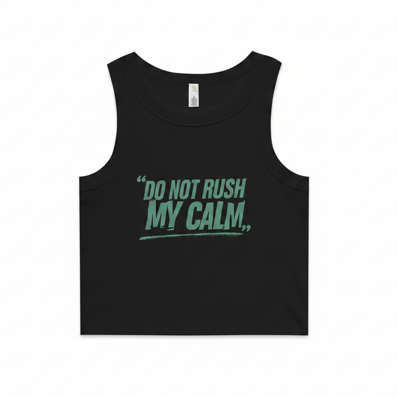 Don't Rush My Calm Organic Cotton Yoga Crop Tank - Tank Top - MPopTop