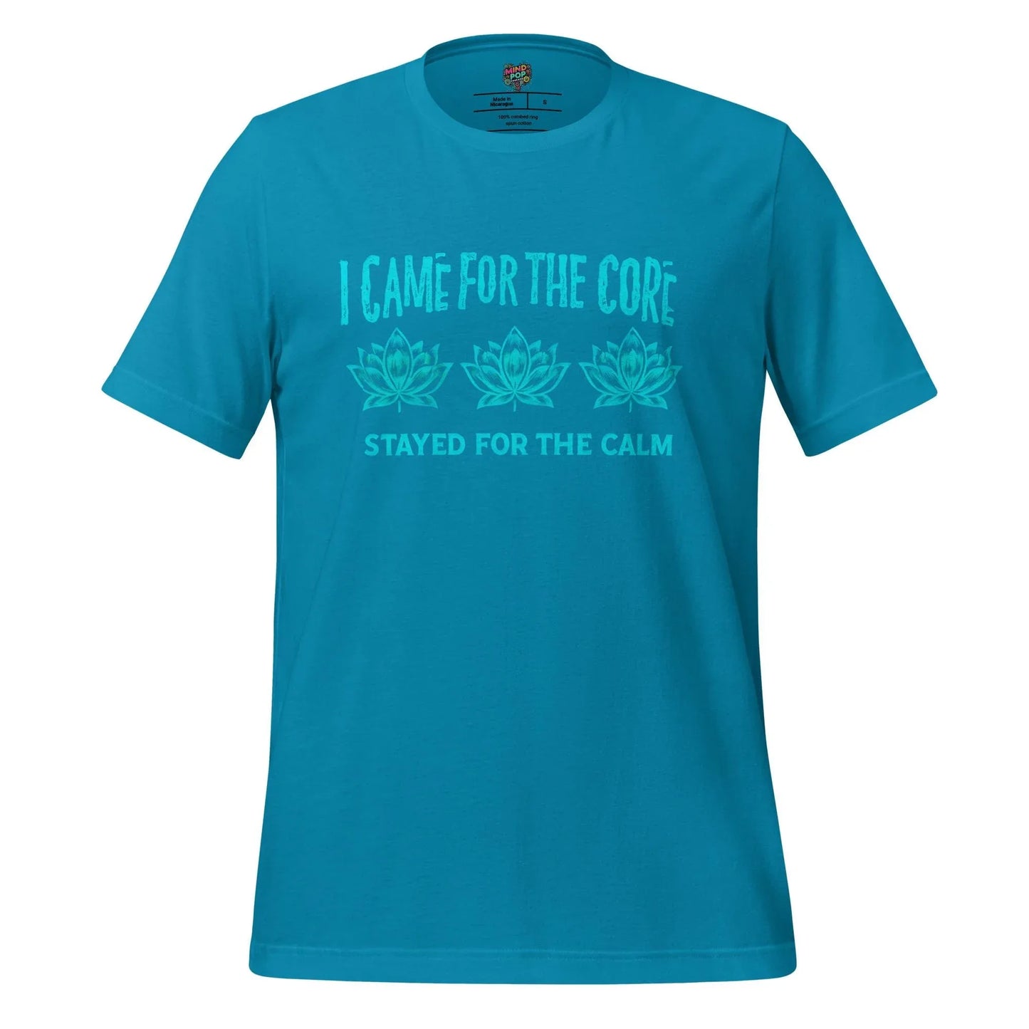 Came for the Core, Stayed for the Calm Yoga Shirt Aqua