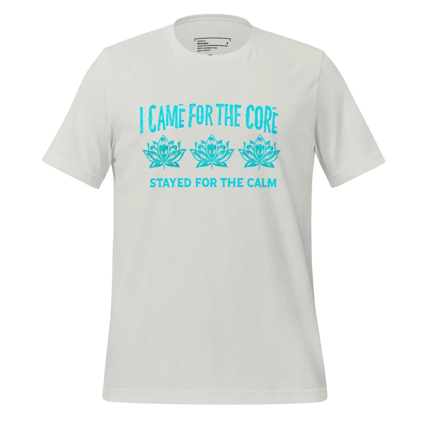 Came for the Core, Stayed for the Calm Yoga Shirt Silver
