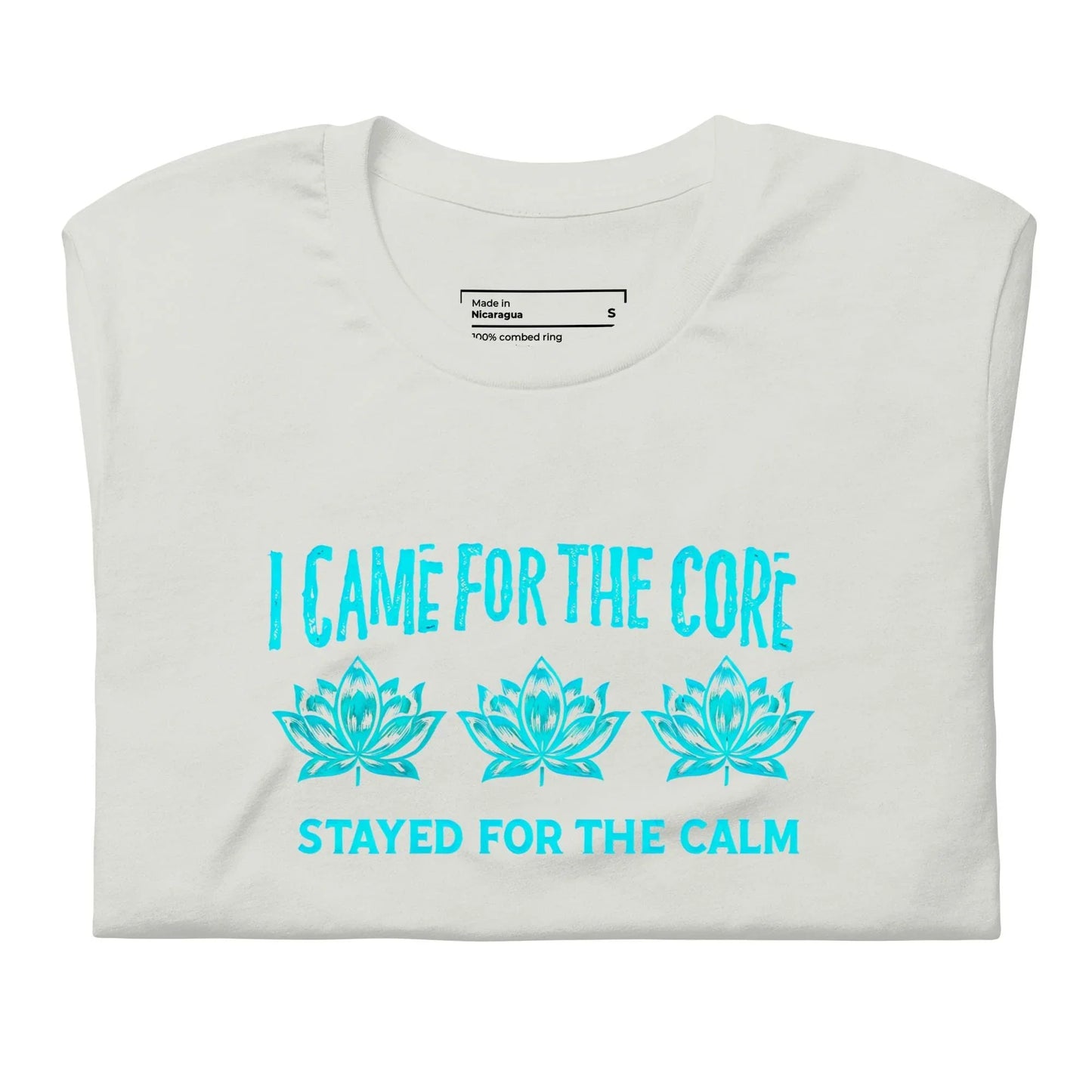 Came for the Core, Stayed for the Calm Yoga Shirt