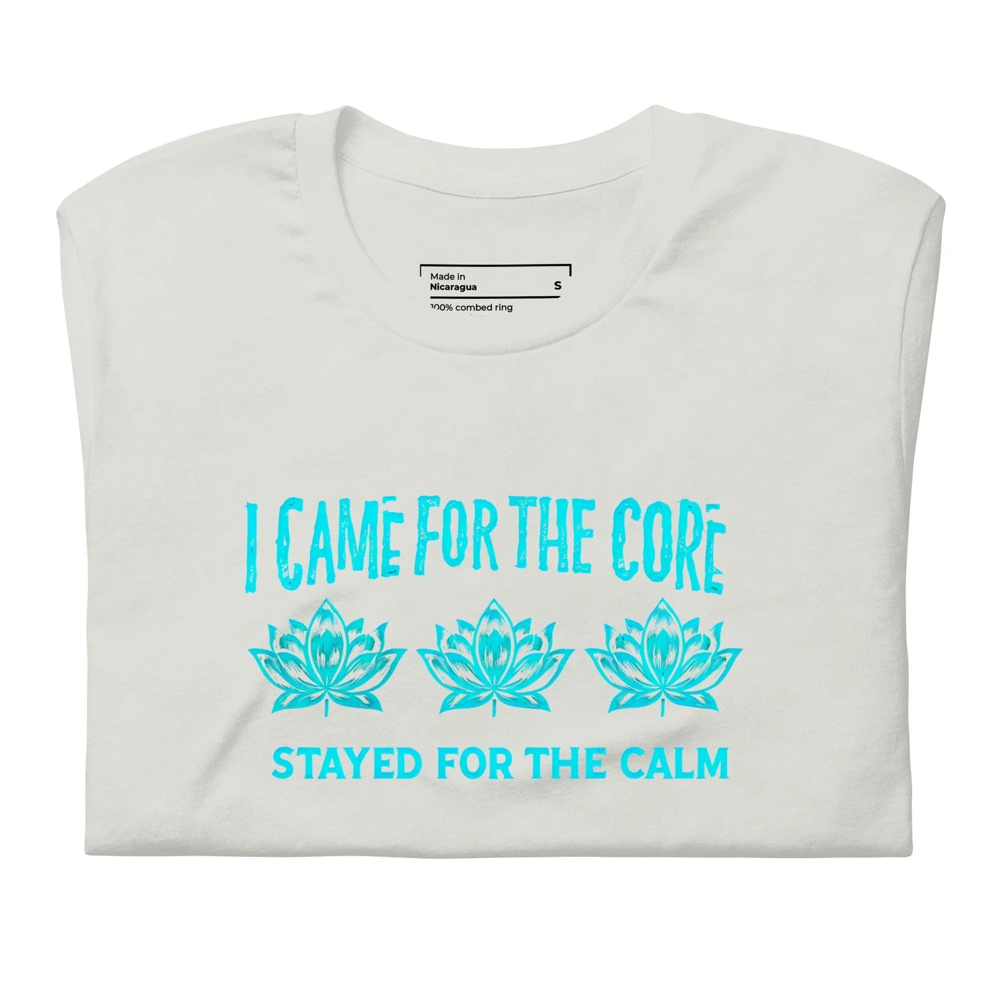 Came for the Core, Stayed for the Calm Yoga Shirt