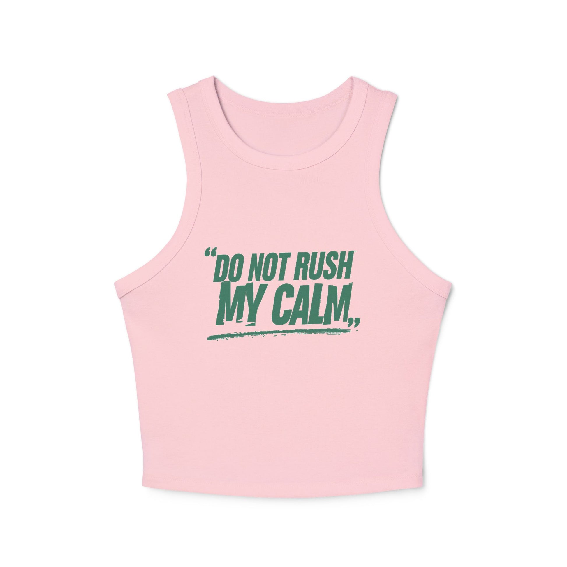 Do Not Rush My Calm Yoga & Pilates fitted Micro-rib Racer tank Solid Pink Blend