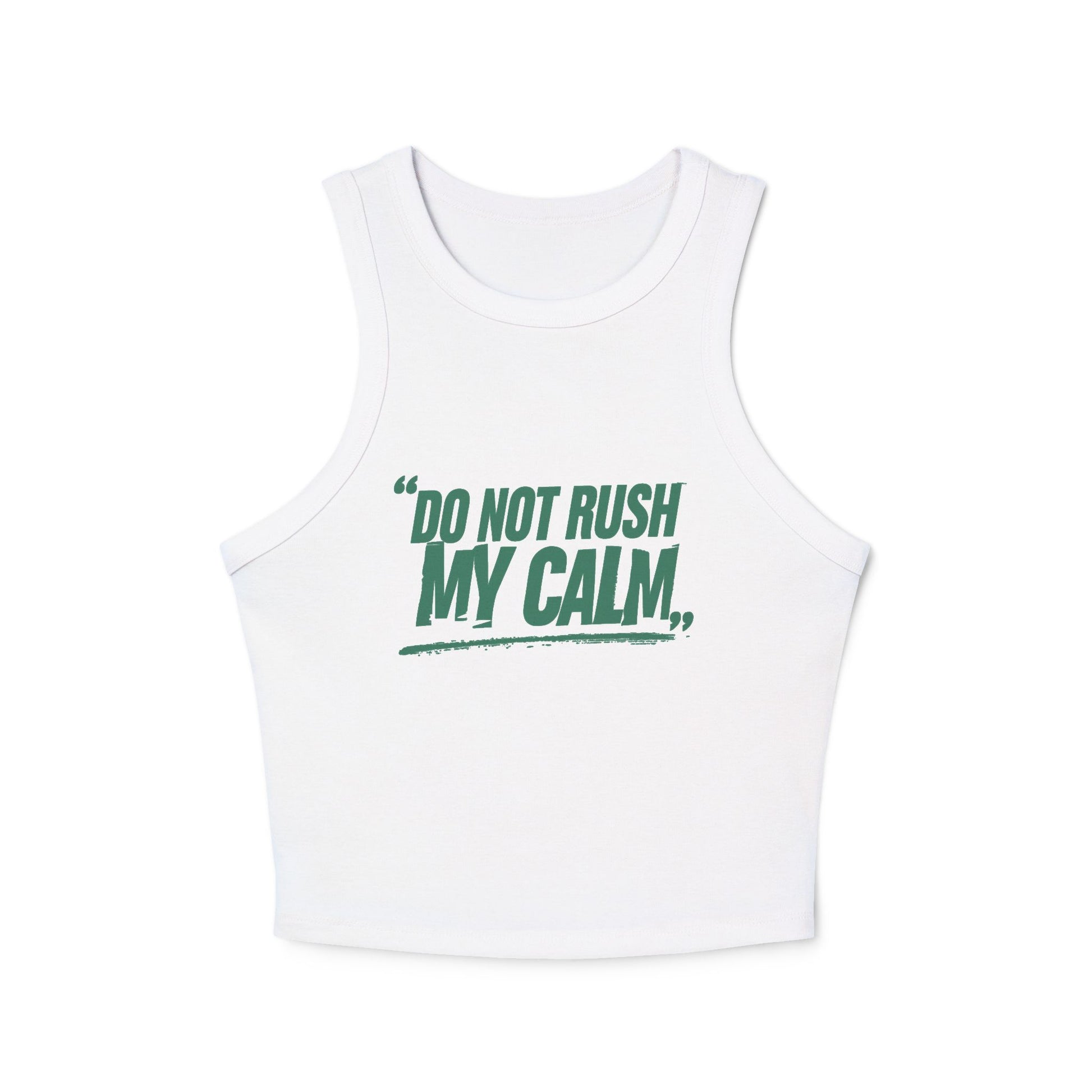 Do Not Rush My Calm Yoga & Pilates fitted Micro-rib Racer tank Solid White Blend