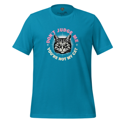 Don't Judge Me Shirt Aqua