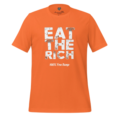 EAT THE RICH - 100% Free Range Shirt Orange