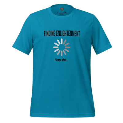 Finding Enlightenment Please Wait Shirt Aqua