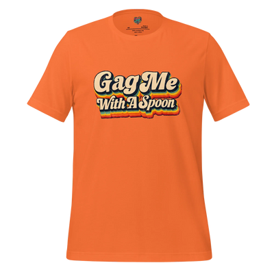 Gag Me with a Spoon Shirt Orange