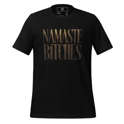 Gold Namaste Bitches Shirt Black