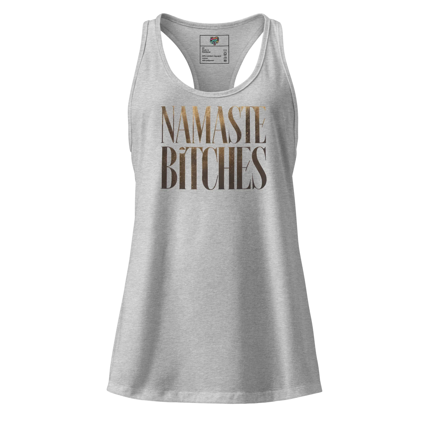 Gold Namaste Bitches fitted racerback tank top Heather gray