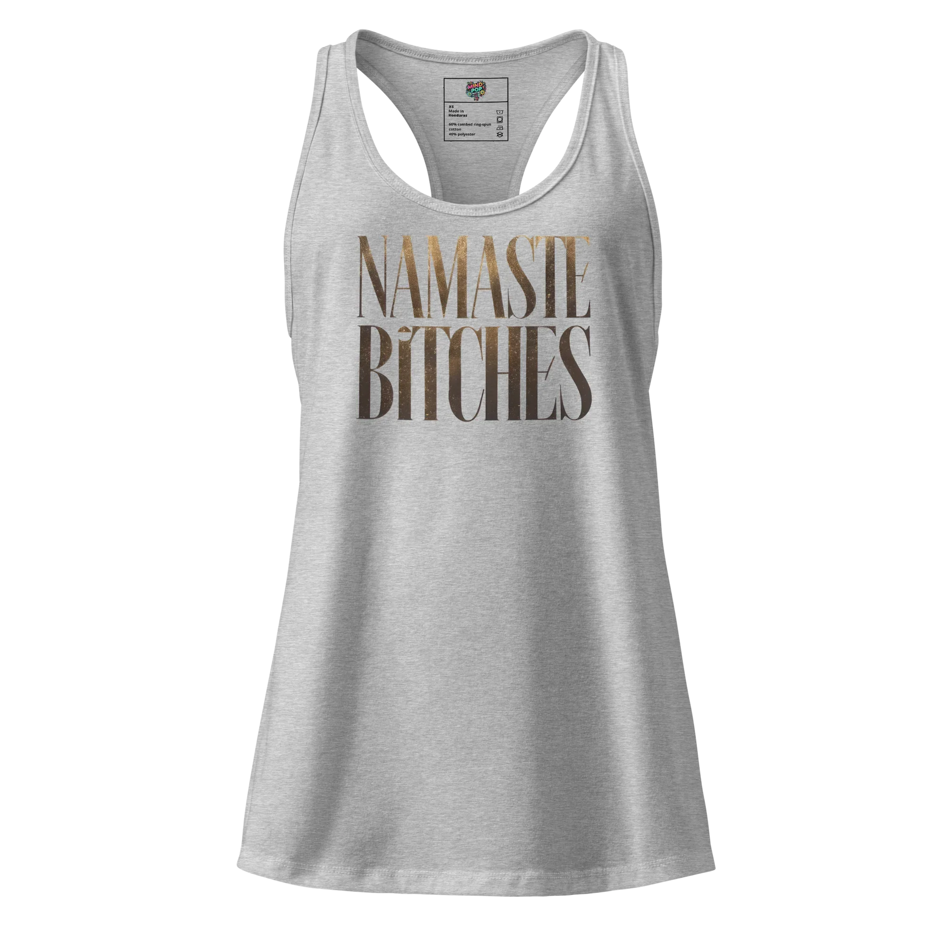 Gold Namaste Bitches fitted racerback tank top Heather gray