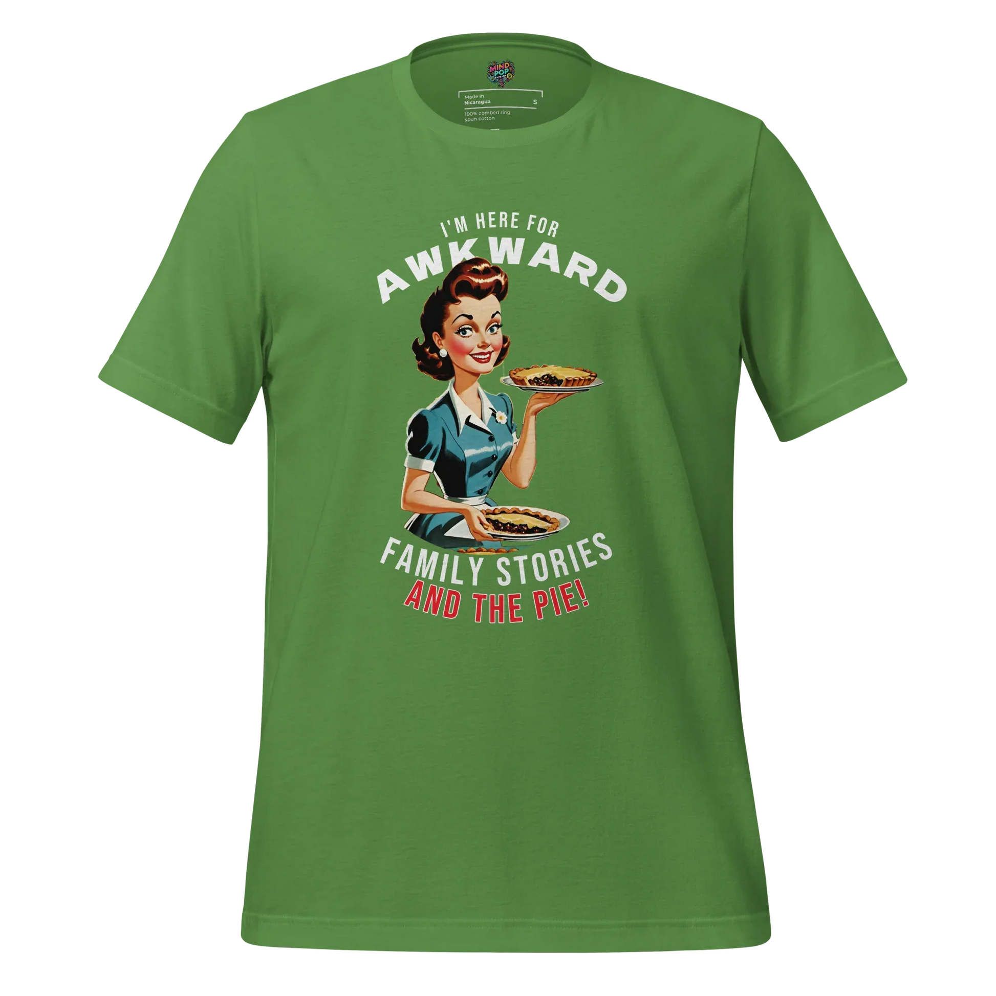 Here for Awkward Family Stories and Pie Shirt Leaf