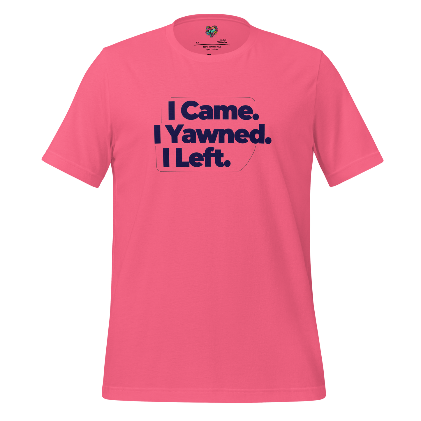 I Came I Yawned I Left — Introvert Graphic Tee