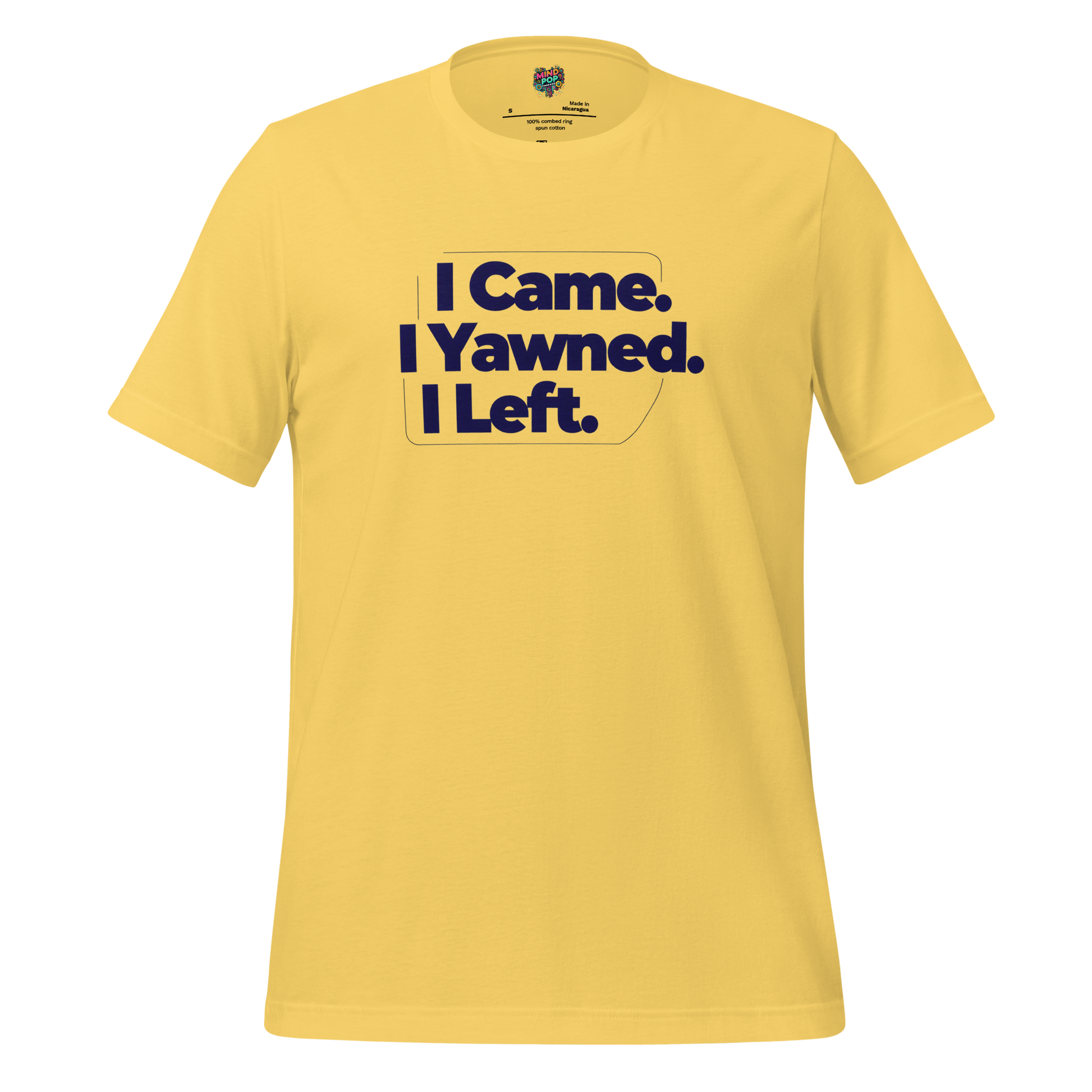 I Came I Yawned I Left — Introvert Graphic Tee