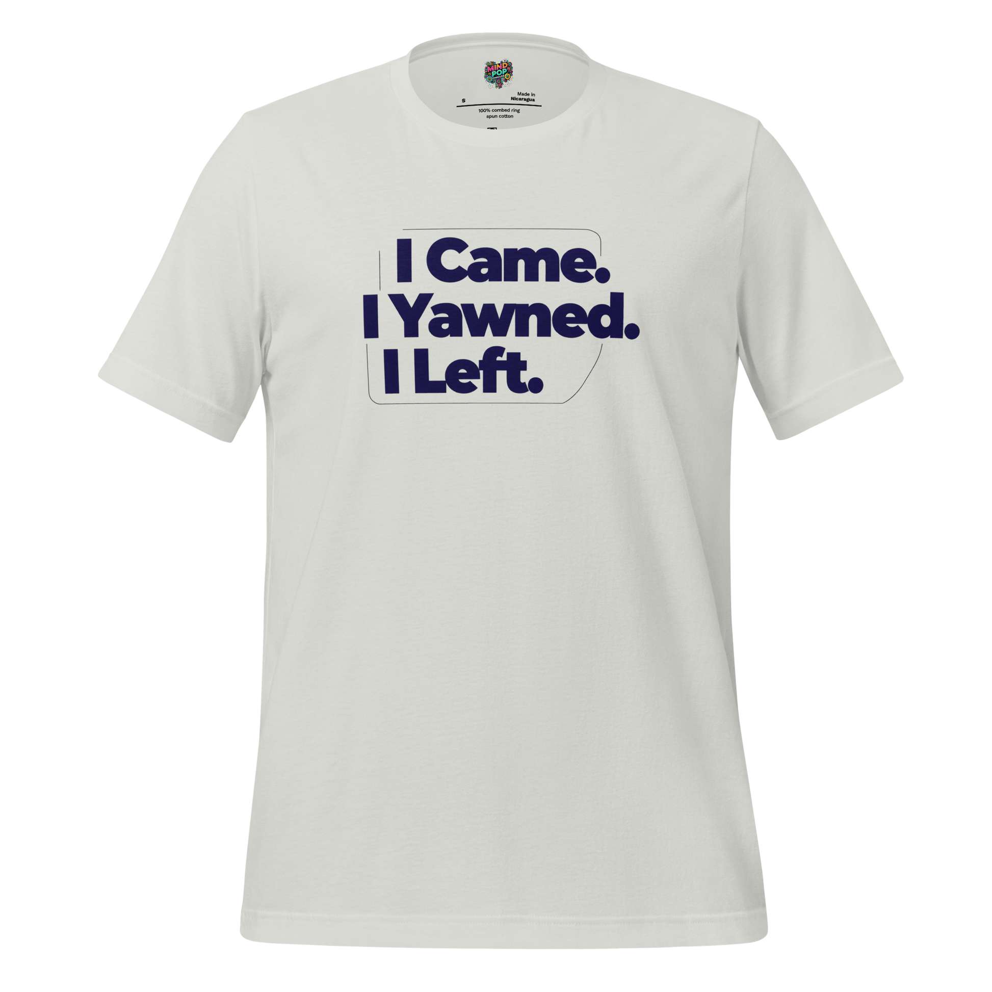 I Came I Yawned I Left — Introvert Graphic Tee
