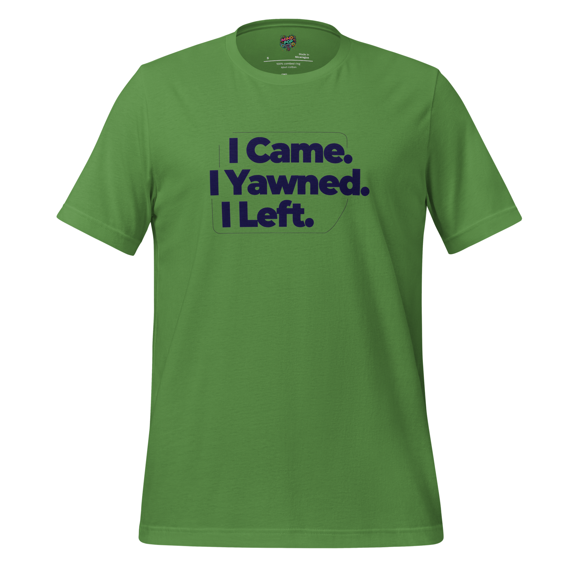 I Came I Yawned I Left — Introvert Graphic Tee Leaf
