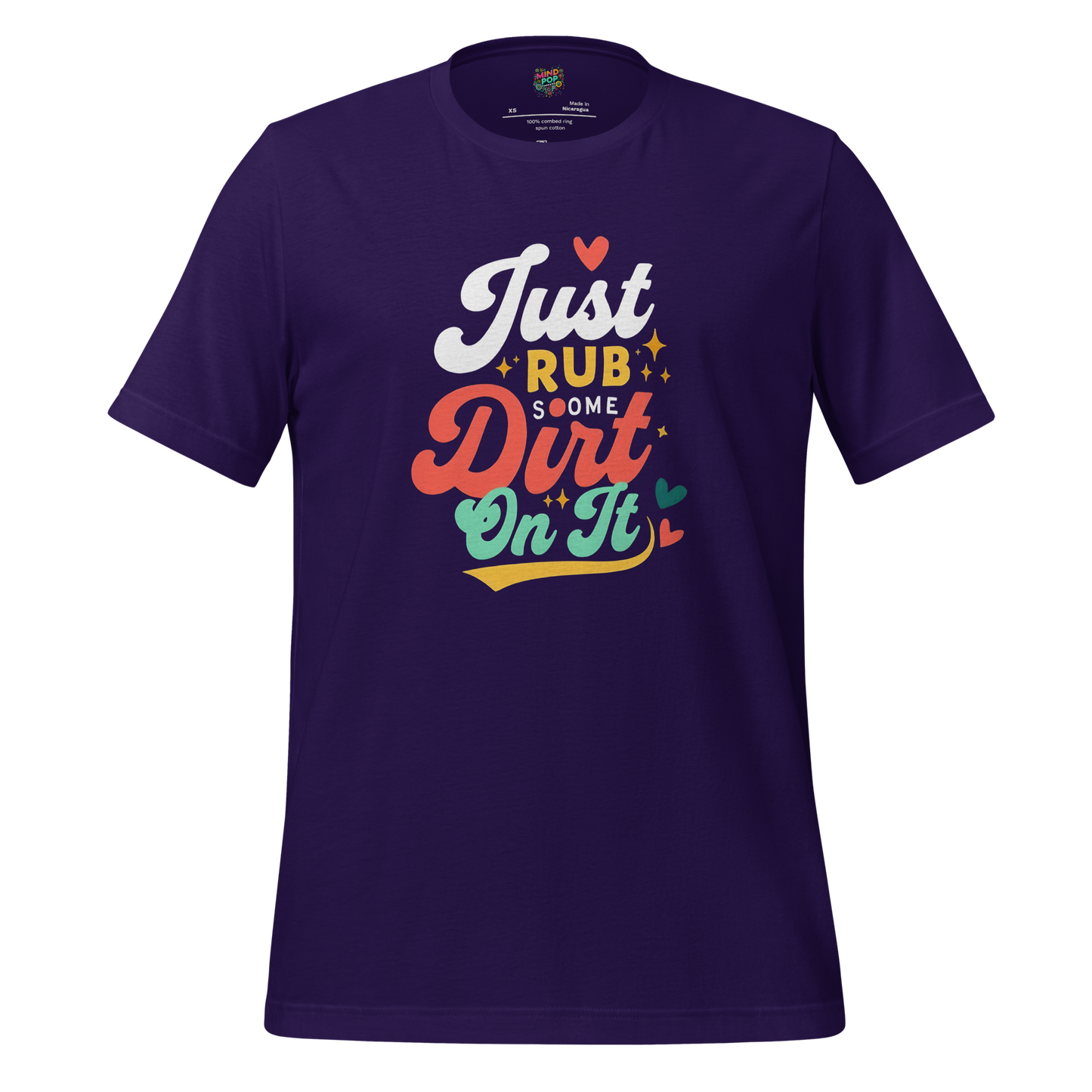 Just Rub Sum Dirt on it Shirt Team Purple
