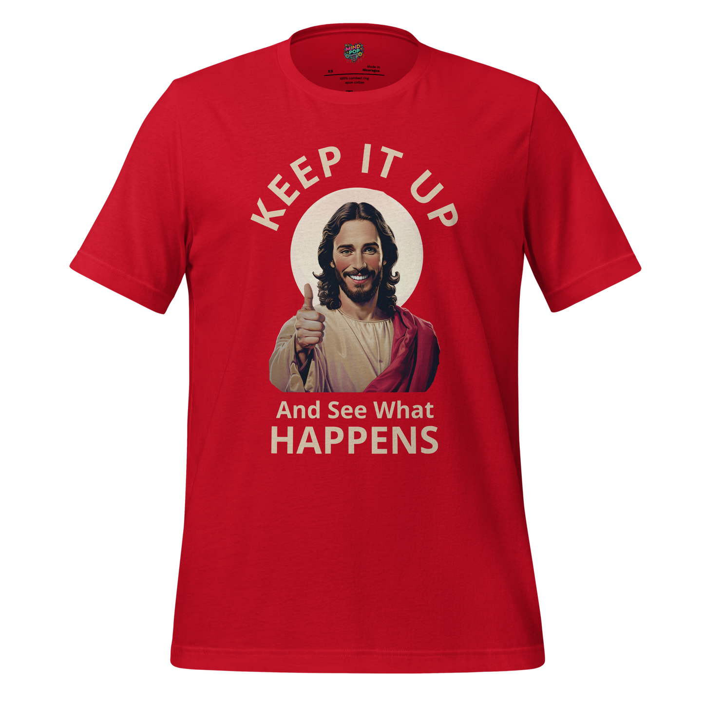 Keep It Up Jesus Graphic Tee — Sarcastic Humor Shirt Red