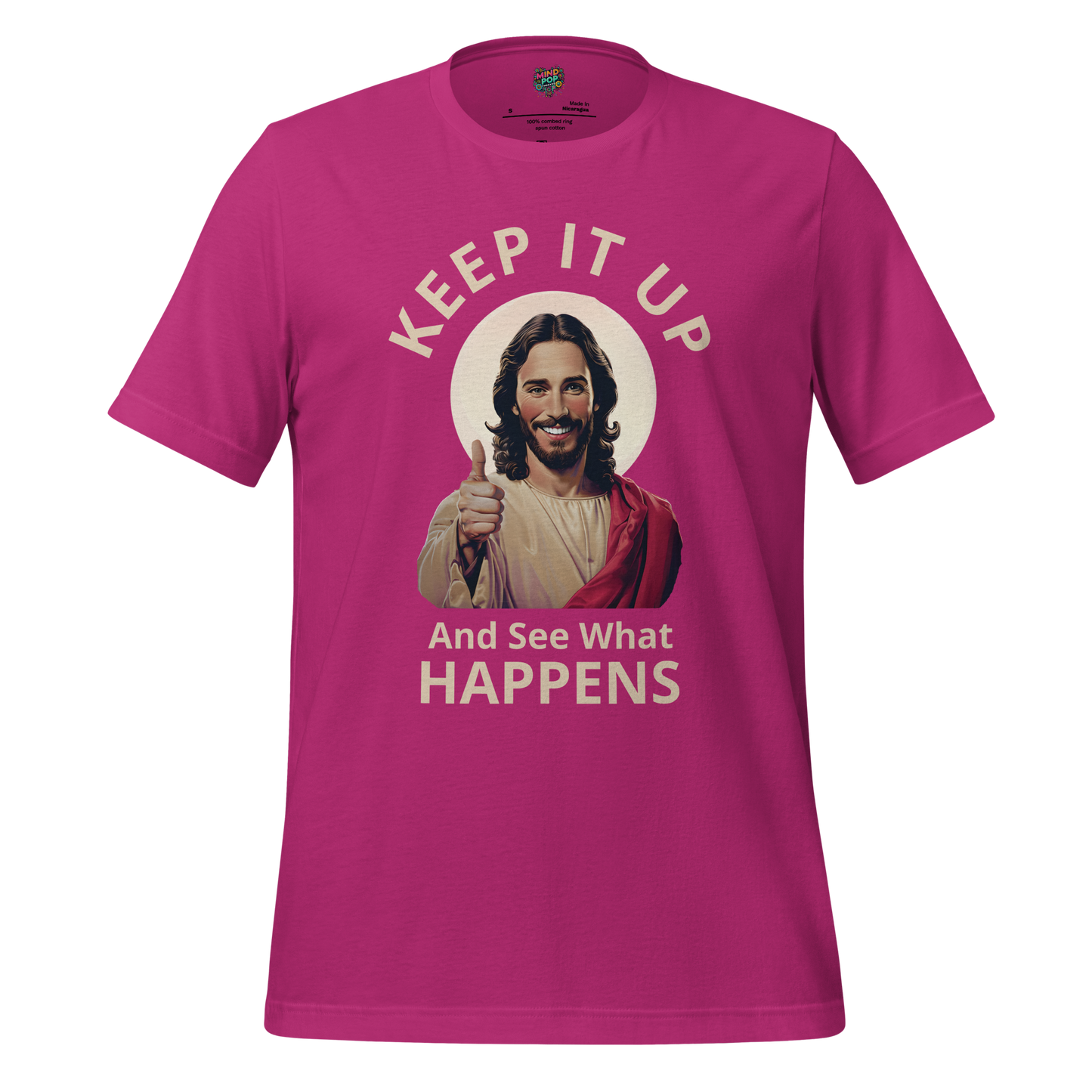 Keep It Up Jesus Graphic Tee — Sarcastic Humor Shirt Berry