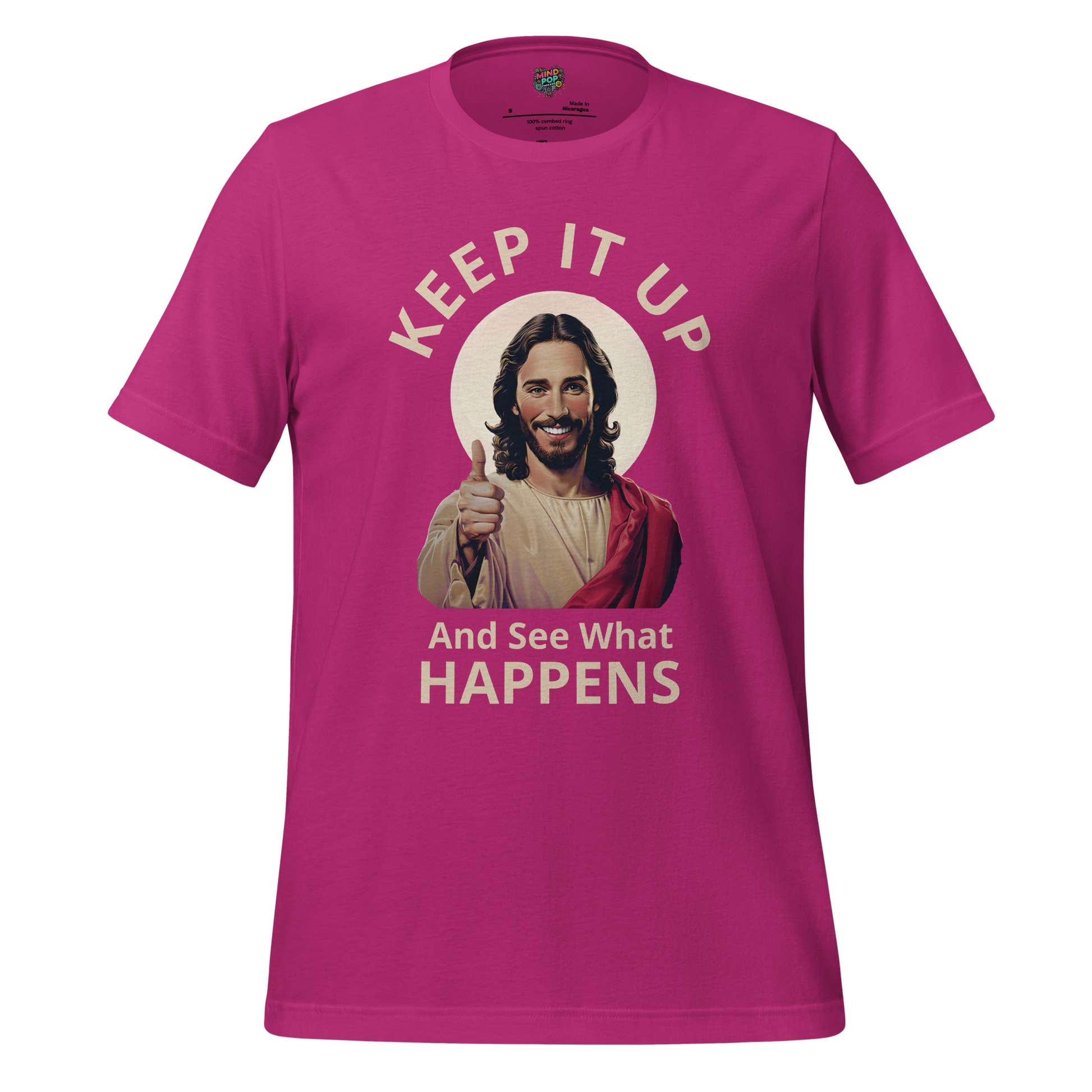 Keep It Up Jesus Graphic Tee — Sarcastic Humor Shirt Berry