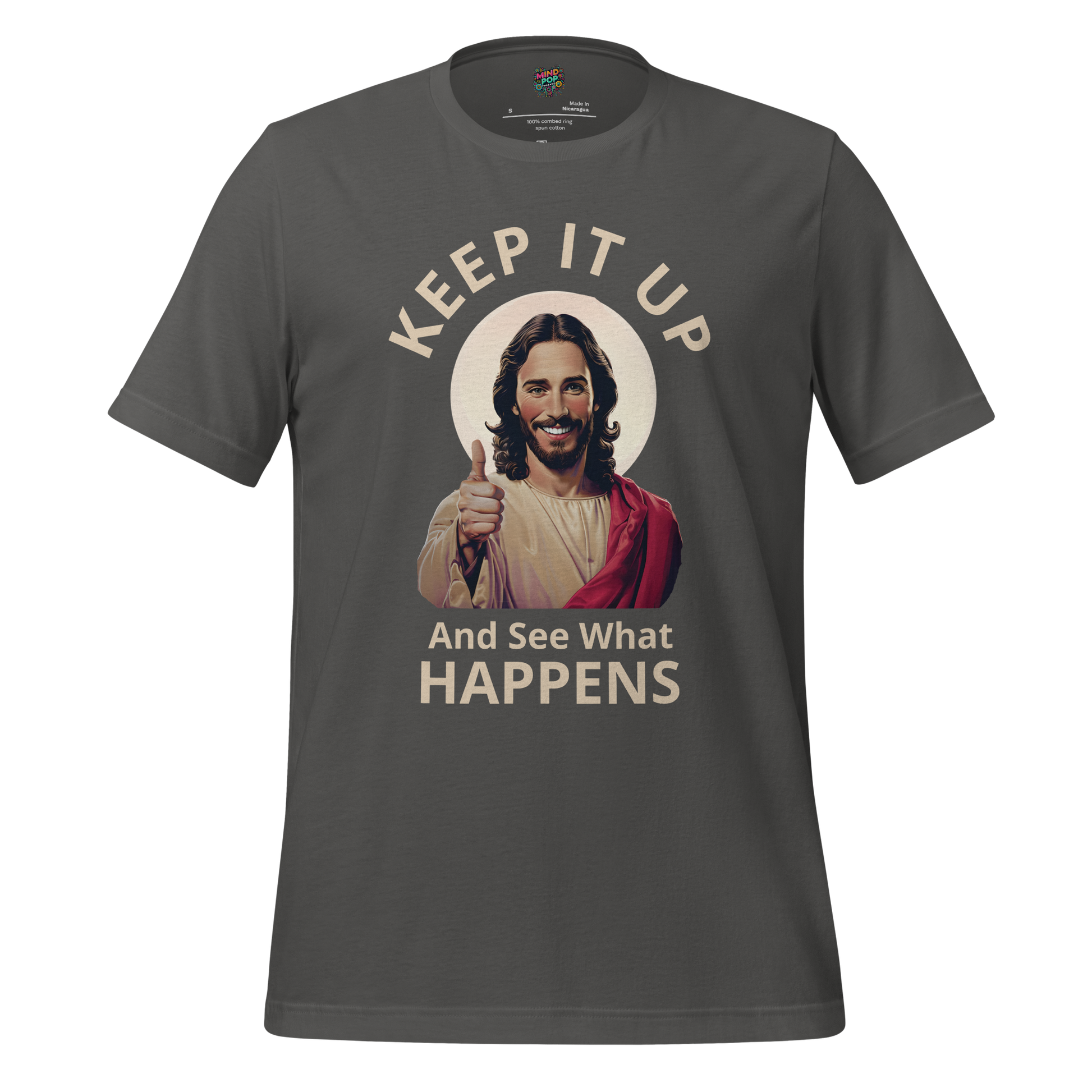 Keep It Up Jesus Graphic Tee — Sarcastic Humor Shirt Asphalt