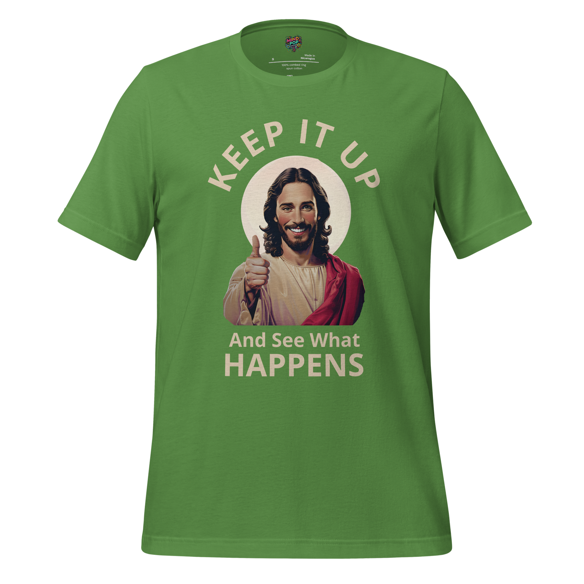 Keep It Up Jesus Graphic Tee — Sarcastic Humor Shirt Leaf