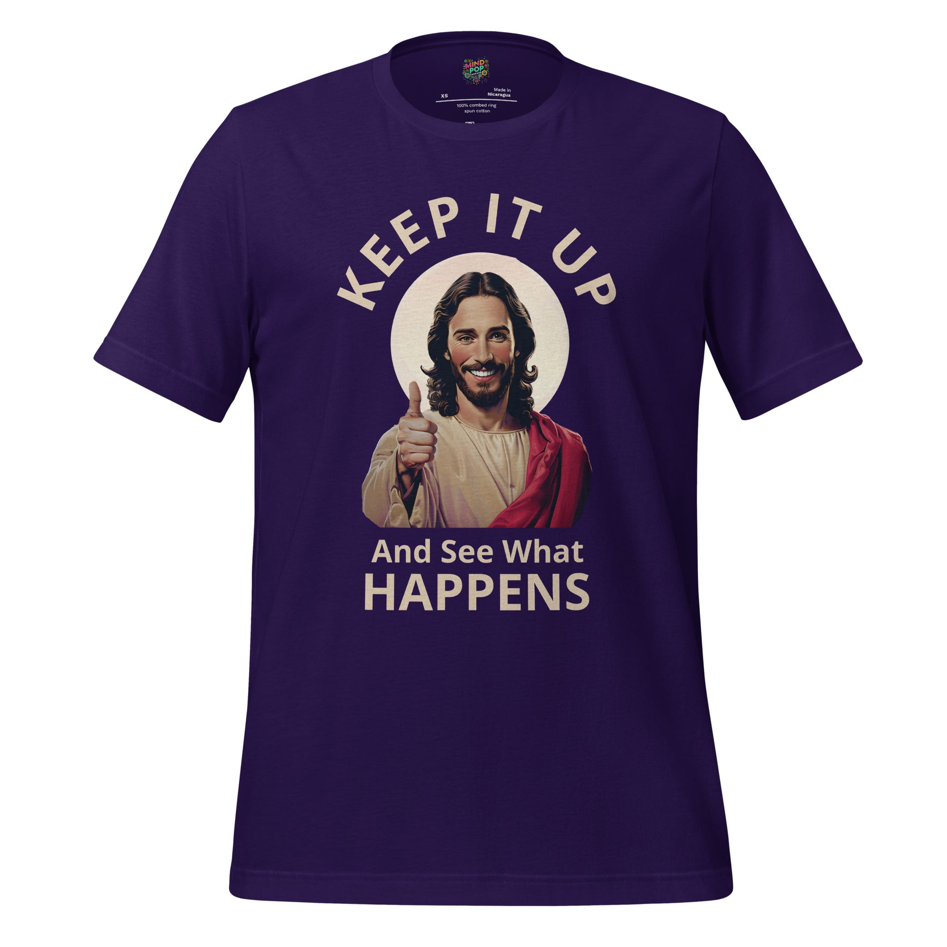 Keep It Up Jesus Graphic Tee — Sarcastic Humor Shirt Team Purple