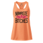 Lotus Namaste Bitches: fitted racerback tank top Light Orange