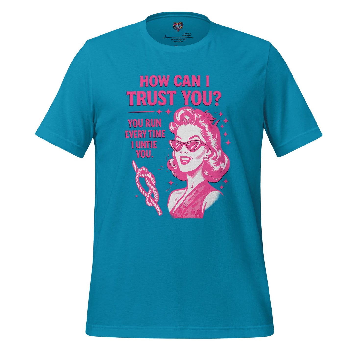 How Can I Trust You Shirt – Retro Sarcastic Graphic Tee Aqua