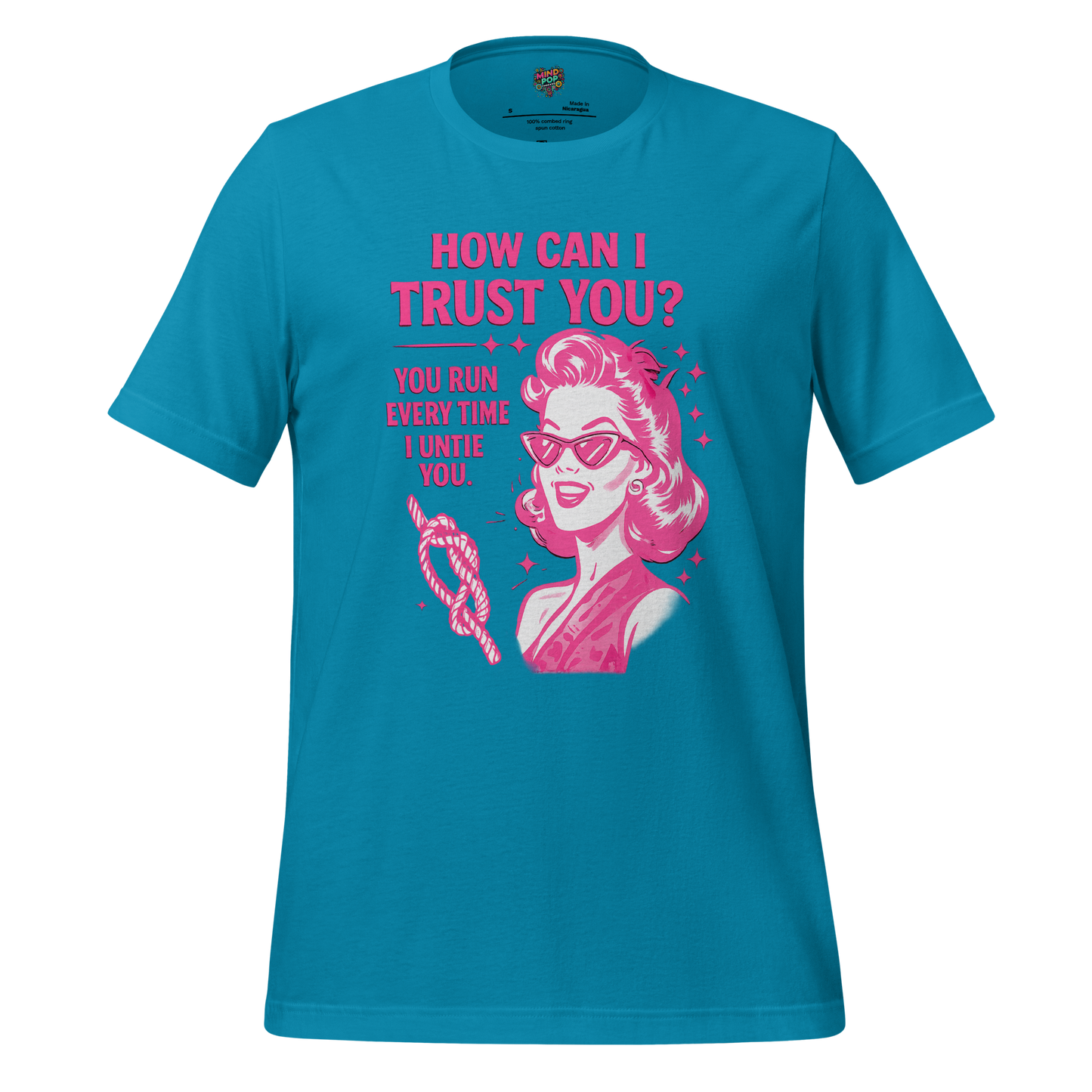 How Can I Trust You Shirt – Retro Sarcastic Graphic Tee Aqua