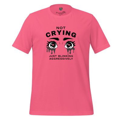 Not Crying Just Blinking Aggressively Shirt Charity Pink