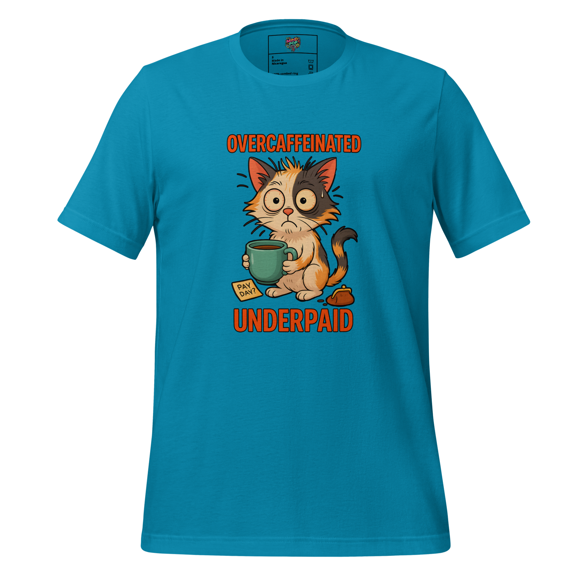 Overcaffeinated Underpaid Shirt Aqua