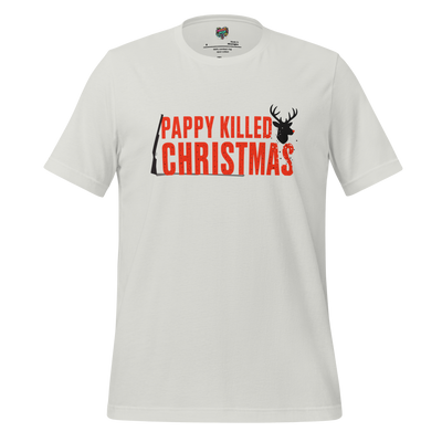Pappy Killed Christmas Holiday Hunting Shirt Silver
