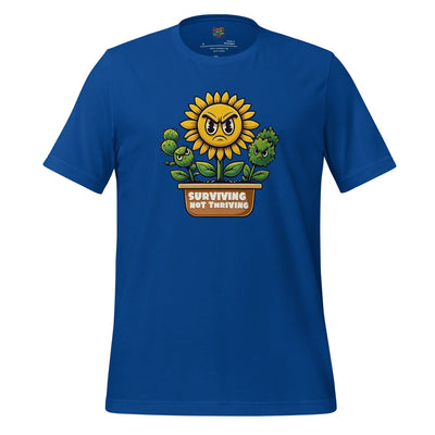 Sad Flower Surviving Not Thriving Shirt for Realists & Overthinkers True Royal