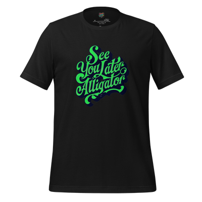 See You Later Alligator Shirt Vintage Black