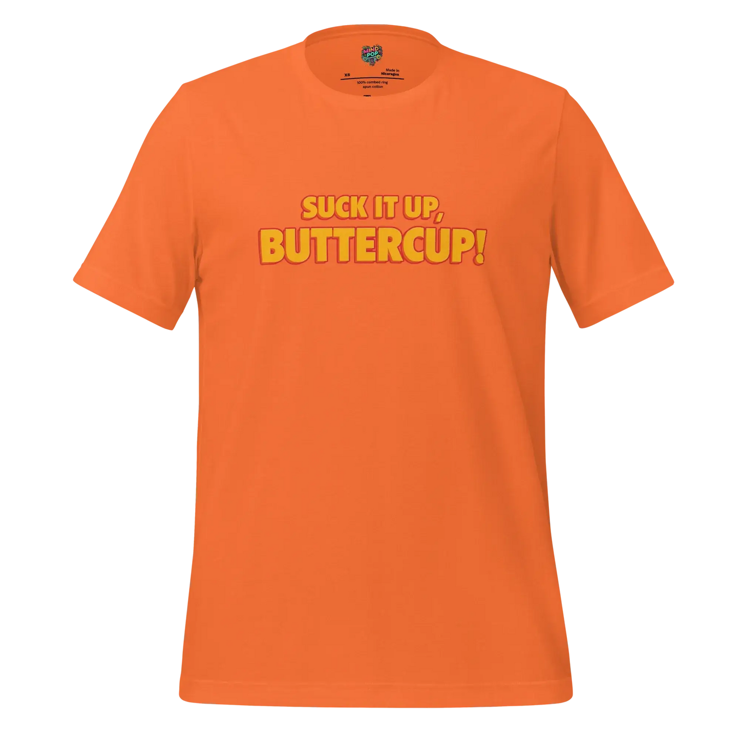 Suck it up, Buttercup! Shirt Orange
