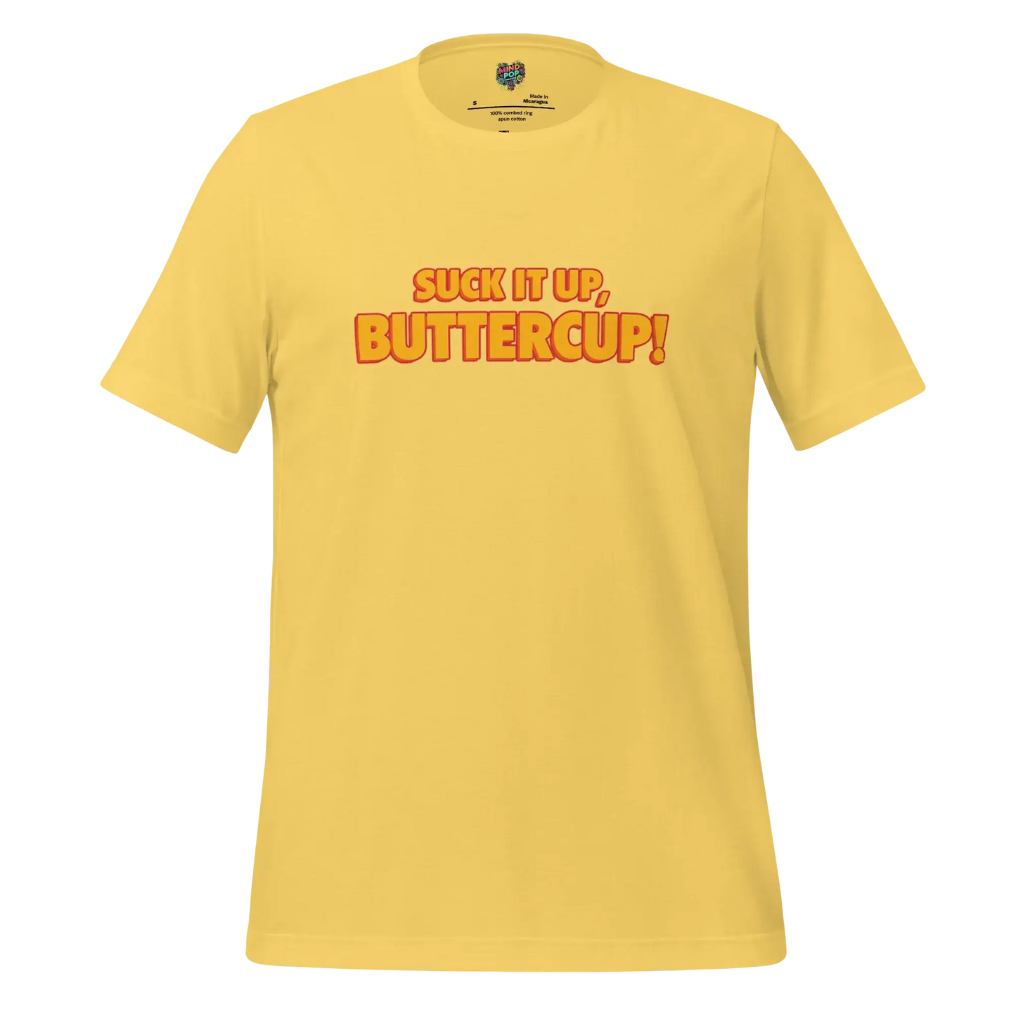Suck it up, Buttercup! Shirt Yellow