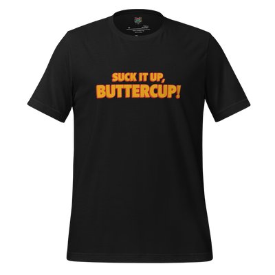 Suck it up, Buttercup! Shirt Vintage Black
