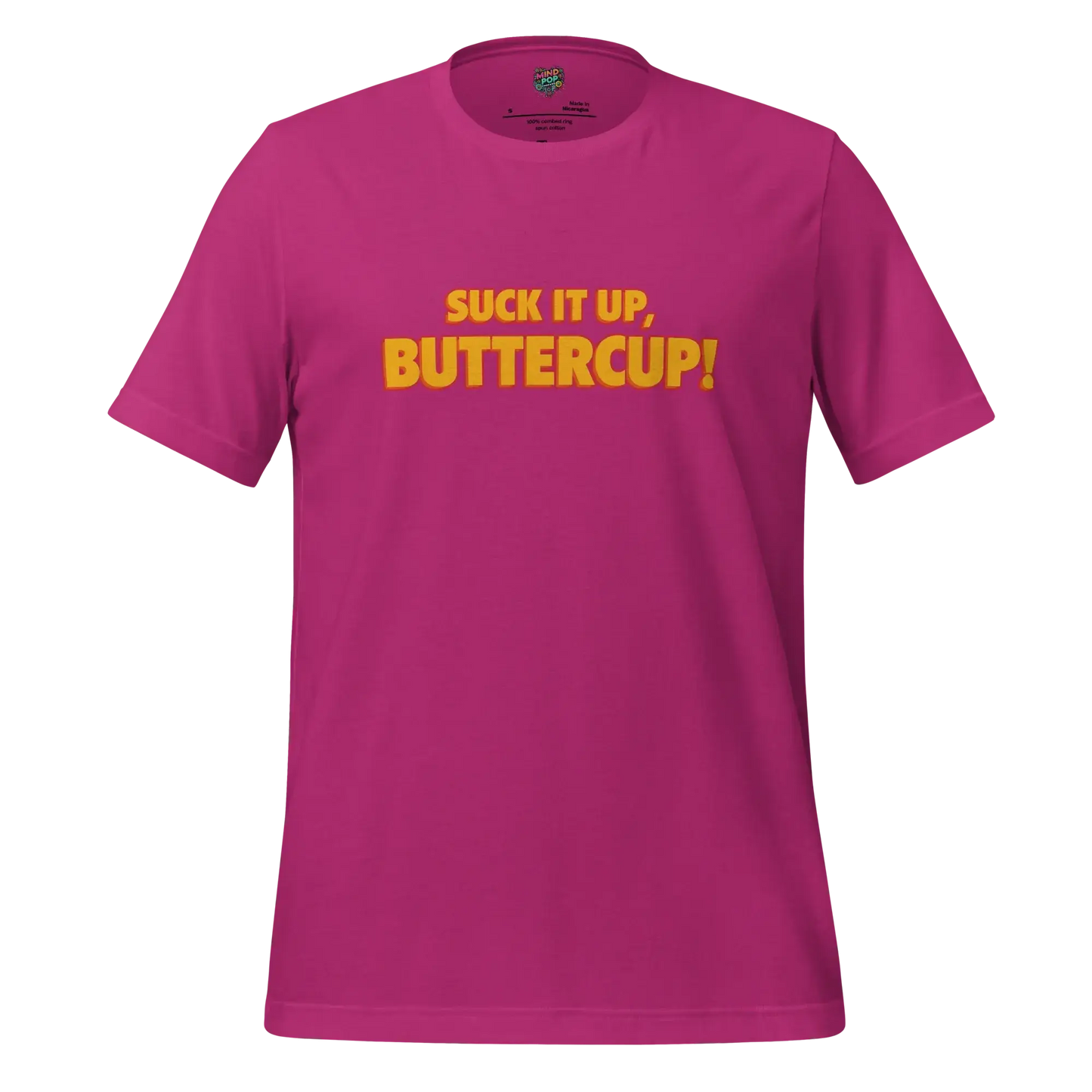 Suck it up, Buttercup! Shirt Berry