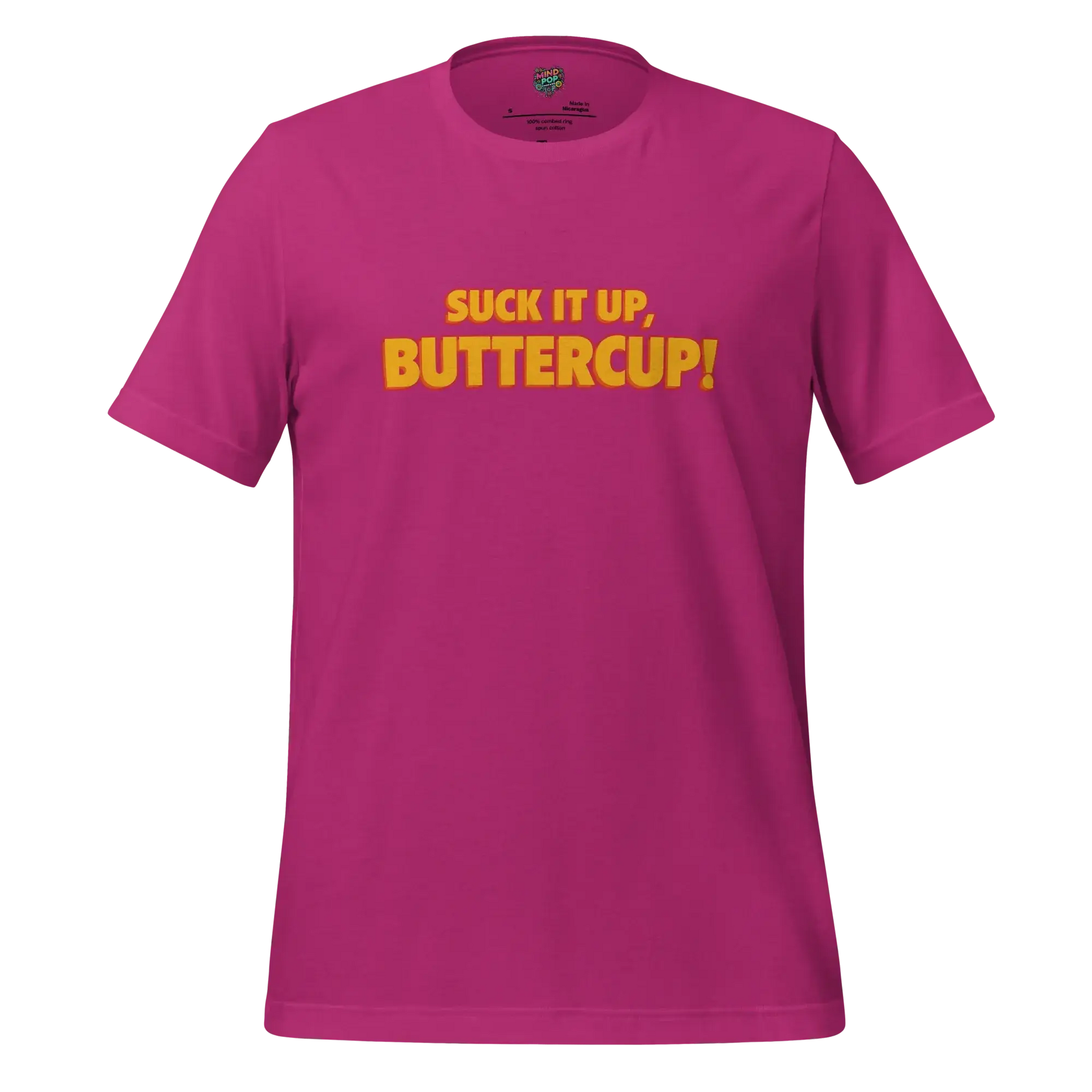 Suck it up, Buttercup! Shirt Berry