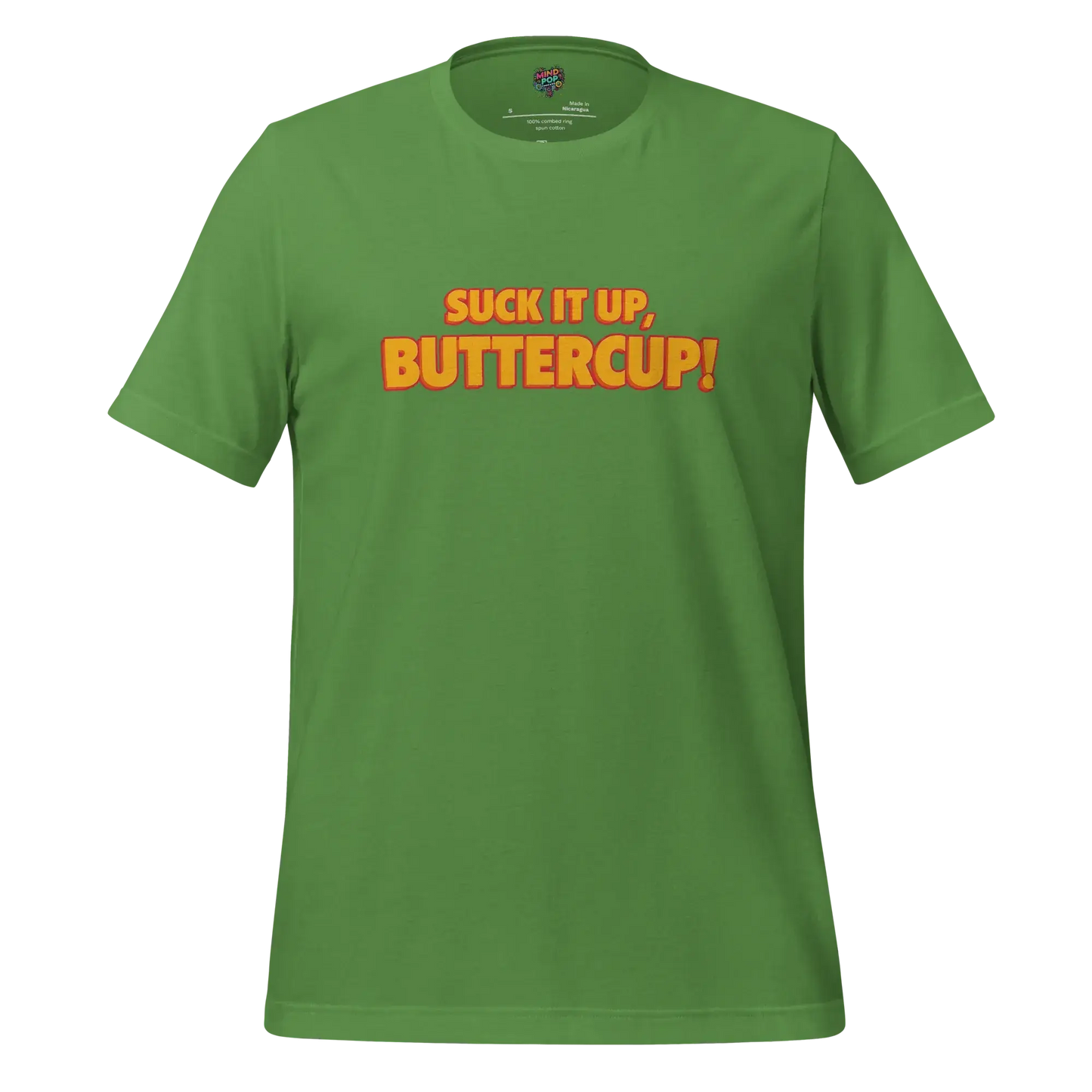 Suck it up, Buttercup! Shirt Leaf